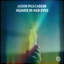 Jason Pascascio - Heaven In Her Eyes (Radio Edit)