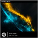 Rich Cardix - Not This Time (Original Mix)