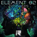 Element 92 - Cosmosis (Original Mix)