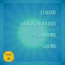 CJ Alexis - Look Into Your Eyes (Club Mix)