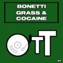 Bonetti - Grass & Cocaine (Original Mix)