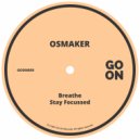 Osmaker - Stay Focussed (Original Mix)