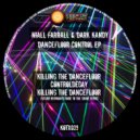 Niall Farrall & Dark Kandy - Killing The Dancefloor (Original Mix)