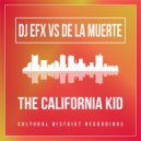 DJ EFX VS De La Muerte - The California Kid (Original Mix)