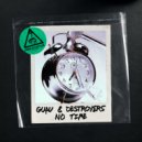 GUAU & Destroyers - No Time (Original Mix)