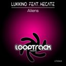 Lukkino Feat. Hecate - Aliens (Zuli Sax Version)