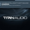 Kayosa & Tolland ft Matt Noland - Kingdom (Gary McPhail Remix)