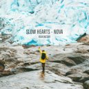 Slow Hearts - Nova (Original Mix)