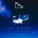 The Miners feat. Thayana Valle - Just Stay (Original Mix)