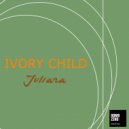 Ivory Child - Juliana (Original Mix)