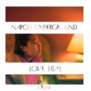 Napoli Underground - Love Him (Original Mix)