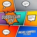 Miguel Campbell - It\'s Over (Original Mix)