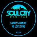 Sandy\'s Groove - No Love Song (Dub Mix)