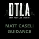 Matt Caseli - Guidance (Extended Mix)