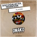 DiscoGalactiX, FederFunk - Players (Radio Edit)
