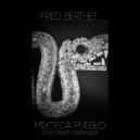 Fred Berthet Feat​. ​Maria Fernanda - Mixteca Pueblo (Original Mix)