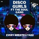 Disco Gurls Ft The Soul Gang - Every Breath U Take (Extended Mix)