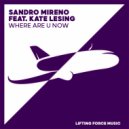 Sandro Mireno feat. Kate Lesing - Where Are U Now