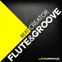 Beatcreator - Flute And Groove (Original Mix)