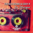 French Bomb & Eddy R - La Musique (Radio Edit)