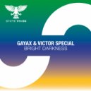 Gayax & Victor Special - Bright Darkness (Extended Mix)