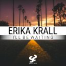 Erika Krall - I\'ll Be Waiting (Original Mix)