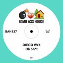 Diego VVX - Oh Shit (Original Mix)