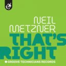 Neil Metzner - That\'s Right (Original Mix)