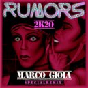 Timex Social Club - Rumors 2K20 (Marco Gioia Bootleg Pump Remix)