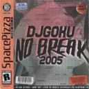 DJ Goku - No Break (2005) (Original Mix)