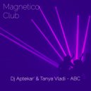 Dj Aptekar\' & Tanya Vladi - ABC (Original Mix)