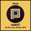 Bonetti - So Mellow (4Peace Remix)