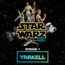 YARKELL - Star Warz Mix (Episode 1) ()