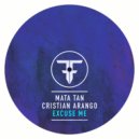 Mata Tan & Cristian Arango - Excuse Me (Radio Mix)