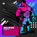 SellRude - Stop It (Original Mix)