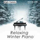 Aleh Famin - Relaxing Winter Piano (Original Mix)