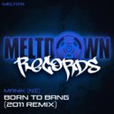 Manik (NZ) - Born To Bang (2011 Remix)