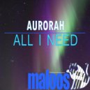 Aurorah - All I Need (Original mix)