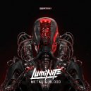 Luminite - Metal & Blood