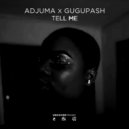 ADJUMA & GuguPash - Tell Me (Original Mix)