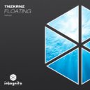TNZKRNZ - Floating (Original Mix)