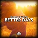 Fracus & Darwin - Better Days (Extended Mix)