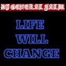 DJ General Slam - Life Will Change (Original Mix)