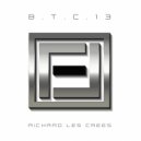Richard Les Crees - B.T.C.13