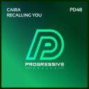 Caira - Recalling You (Original Mix)
