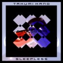 Takumi Kano - Sleepless (Original Mix)