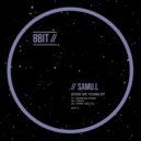Samu.l - Good Die Young (Original Mix)