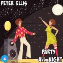 Peter Ellis - Party All Night (Original Mix)
