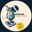 Hotmood - Shake Down (Original Mix)