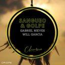 Gabriel Nieves, Will Garcia - Sangueo & Golpe (Original Mix)